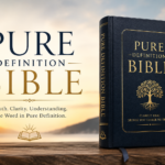 A professional feature image for a blog or article titled “Pure Definition Bible,” showing a beautifully designed leather-bound Bible on a wooden surface at sunrise, with warm golden lighting and a serene background. Large elegant typography displays “PURE DEFINITION BIBLE” alongside a subtitle emphasizing truth, clarity, and understanding, creating a spiritual and inspirational tone.