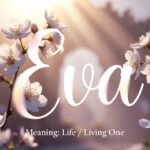 "Elegant feature image for the name Eva meaning. Large flowing script text 'Eva' centered over soft blooming white flowers with golden sunlight rays. Below it reads 'Meaning: Life / Living One'. Feminine, ethereal design in pastel tones suitable for a name meanings blog or article header."